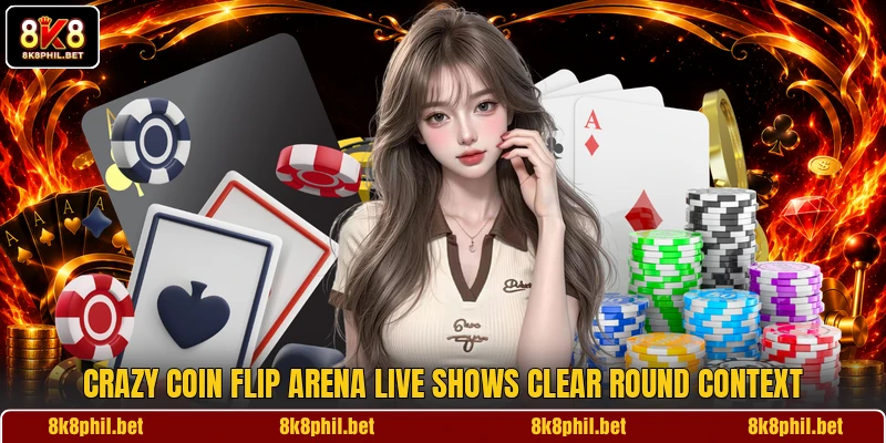 Crazy Coin Flip Arena Live shows clear round context