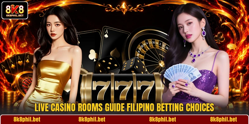 Live casino rooms guide Filipino betting choices Live casino rooms guide Filipino betting choices