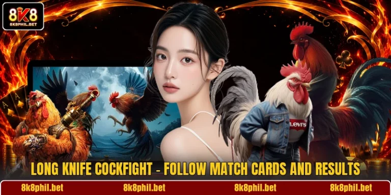 Long Knife Cockfight - Follow Match Cards And Results