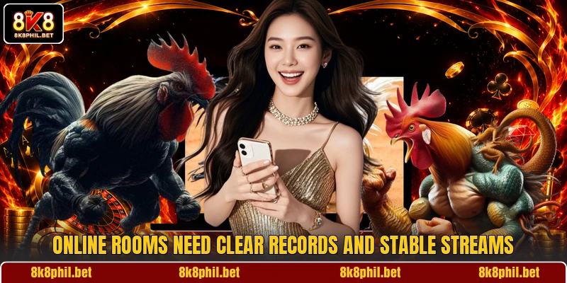 Online rooms need clear records and stable streams Online rooms need clear records and stable streams