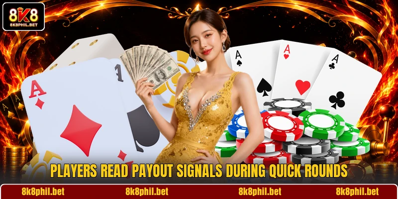 Players read payout signals during quick rounds Players read payout signals during quick rounds