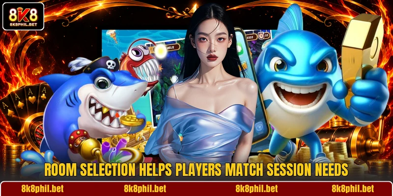 Room selection helps players match session needs