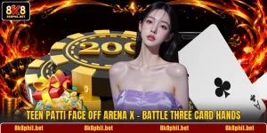 Teen Patti Face Off Arena X - Battle Three Card Hands