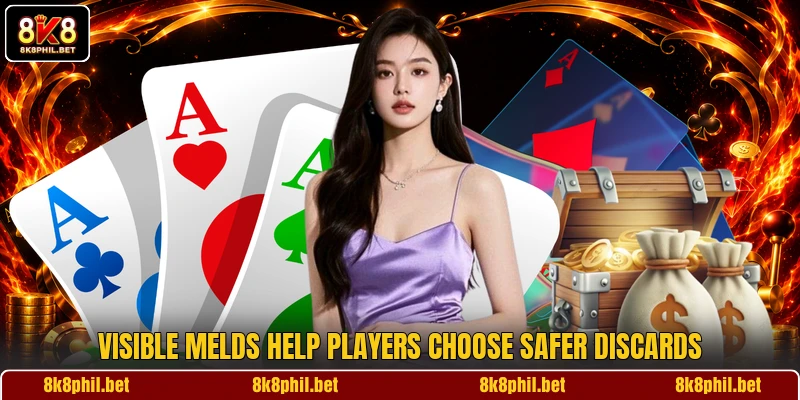 Visible melds help players choose safer discards Visible melds help players choose safer discards